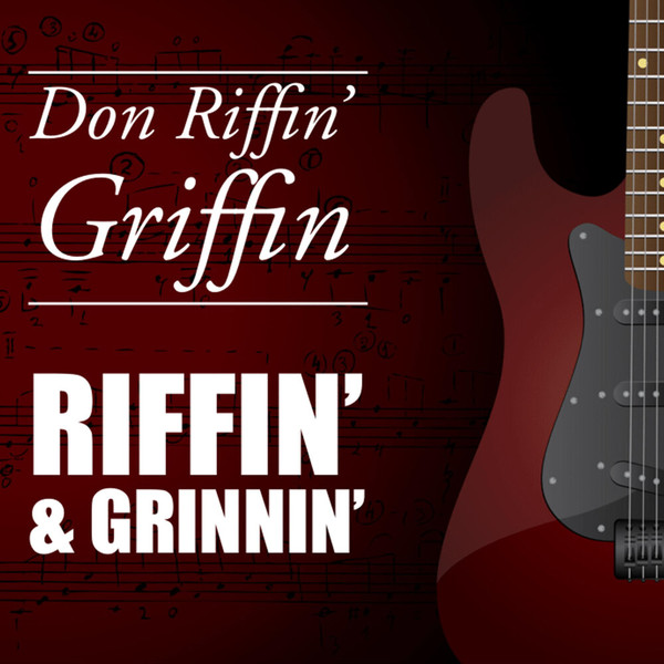 Don Griffin - Riffin' & Grinnin (2021)