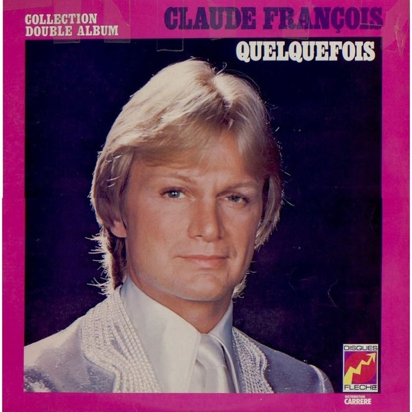 Claude Francois – Quelquefois (1976)