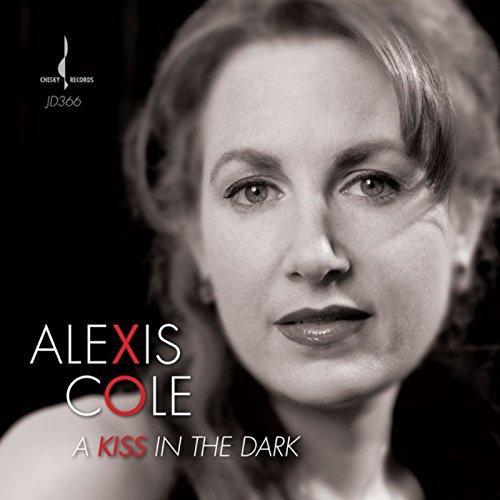 Alexis Cole - A Kiss In the Dark - 2014