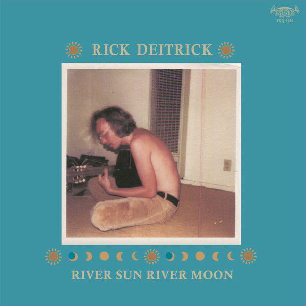 Rick Deitrick - River Sun River Moon 2017