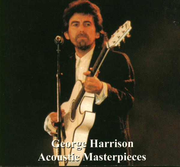 George Harrison - Acoustic Masterpieces